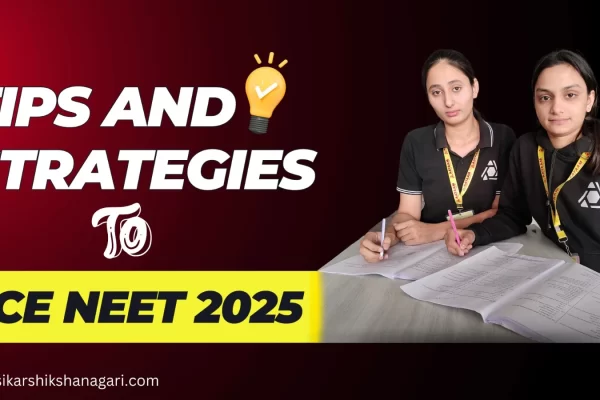 Strategies to Ace NEET 2025